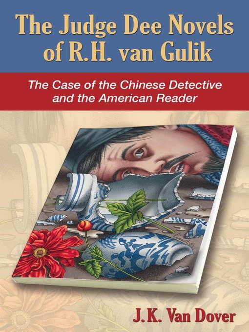 Title details for The Judge Dee Novels of R.H. van Gulik by J.K. Van Dover - Available